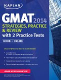 Kaplan GMAT 2014 Strategies, Practice, and Review with 2 Practice Tests