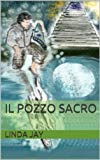 Il Pozzo Sacro: Avventure in Sardegna (Italian Edition)