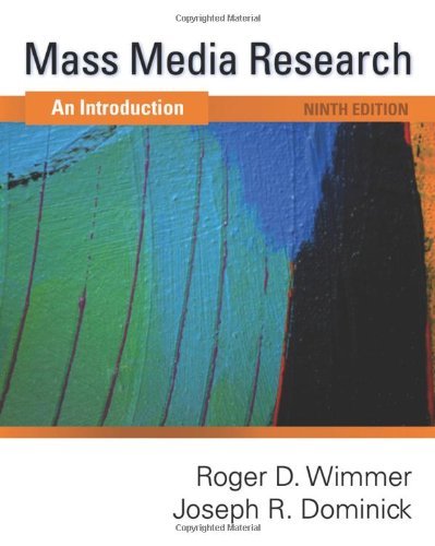 Mass Media Research: An Introduction [Paperback] [2010] 9 Ed. Roger D. Wimmer, Joseph R. Dominick