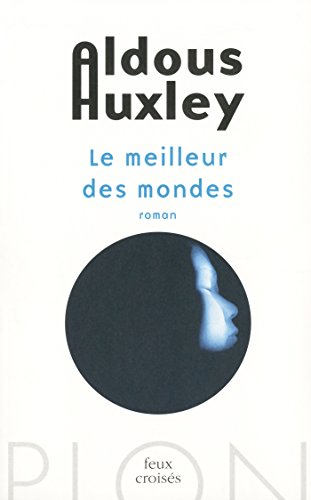 Le meilleur des mondes (FEUX CROISES)