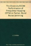 The Diversity ECCM Performance of Frequency-Hopping CPFSK in Partial- Band Noise Jamming