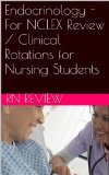 Endocrinology - For NCLEX Review / Clinical Rotations for Nursing Students (1)