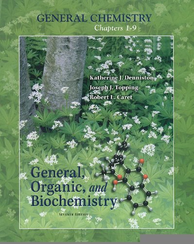 LSC Chemistry (from General, Organic, and Biochemistry) [Paperback] [2010] 7 Ed. Katherine Denniston, Joseph Topping, Robert Caret