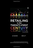 Retailing in the 21st Century (2nd Edition) [Hardcover] [2009] 2 Ed. Jay Diamond, Sheri Litt