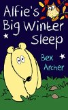 Alfie's Big Winter Sleep (Alfie Bear Book 1)