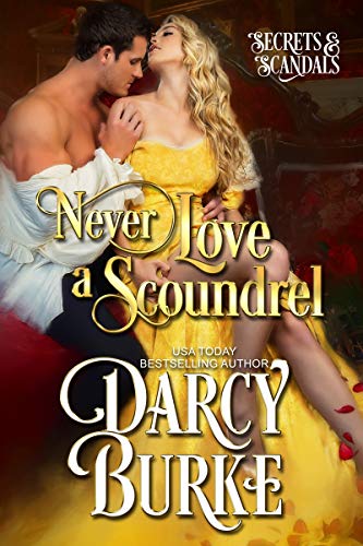 Book Cover Never Love a Scoundrel (Secrets & Scandals Book 5)