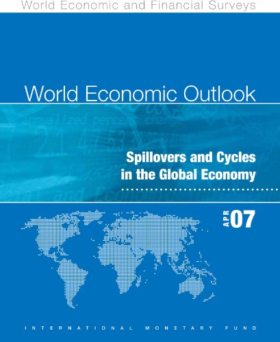 World Economic Outlook, April 2007: Spillovers and Cycles in the Global Economy