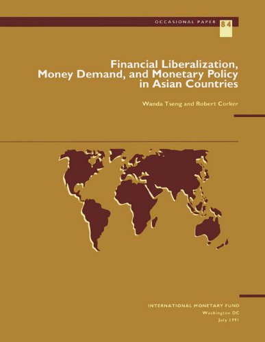 Financial Liberalization, Money Demand, and Monetary Policy in Asian Countries (Occasional Paper (Intl Monetary Fund))