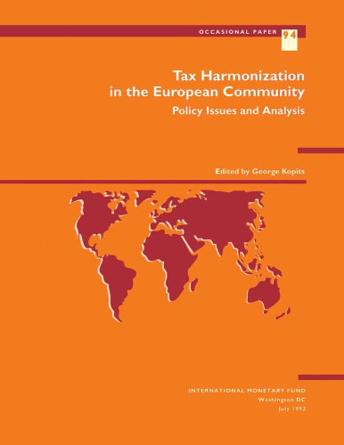 Tax harmonization in the European Community: Policy Issues and Analysis: Tax Harmonization in the European Community No 94 (Occasional Paper (Intl Monetary Fund))