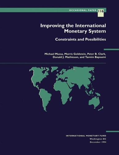 Improving the International Monetary System: Constraints and Possibilities (Occasional Paper)