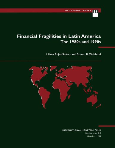 Financial Fragilities in Latin America: The 1980s and 1990s (Occasional Paper, 132)