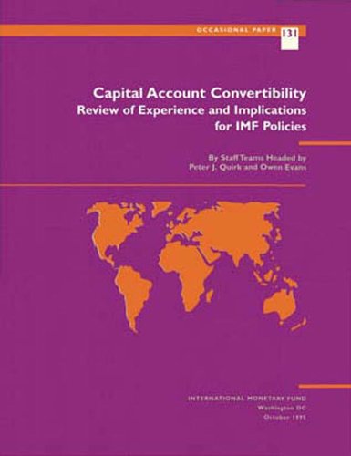 Capital Account Convertibility: Review of Experience and Implications for IMF Policies (Occasional Paper)