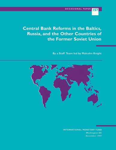 Central Bank Reforms in the Baltics, Russia, and the Other Countries of the Former Soviet Union (Occasional Paper)