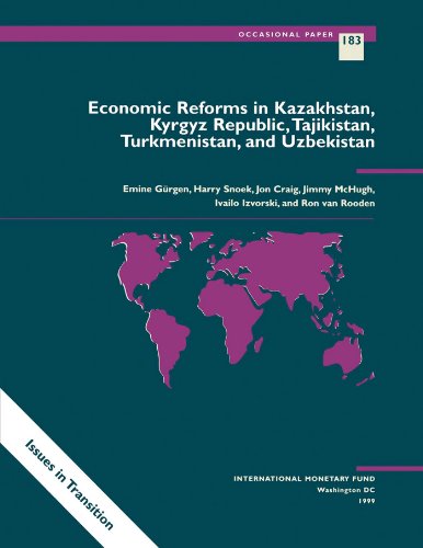 Economic Reforms in Kazakhstan, Kyrgyz Republic, Tajikistan, Turkmenistan, and Uzbekistan (Occasional Paper (Intl Monetary Fund))