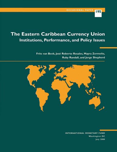 The Eastern Caribbean Currency Union: Institutions, Performance, and Policy Issues (Occasional Paper (International Monetary Fund))