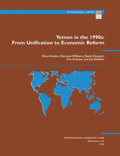 Yemen in the 1990s: From Unification to Economic Reform (International Monetary Fund Occasional Paper)