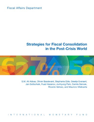 Strategies for Fiscal Consolidation in the Post-Crisis World: 10 (Fiscal Affairs Department)