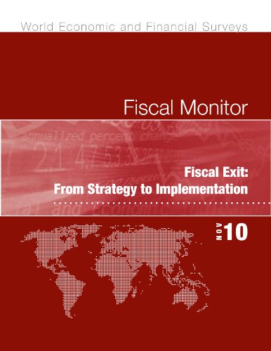 Fiscal Monitor, November 2010: Fiscal Exit - From Strategy to Implementation (Fiscal Monitor / World Economic and Financial Surveys)