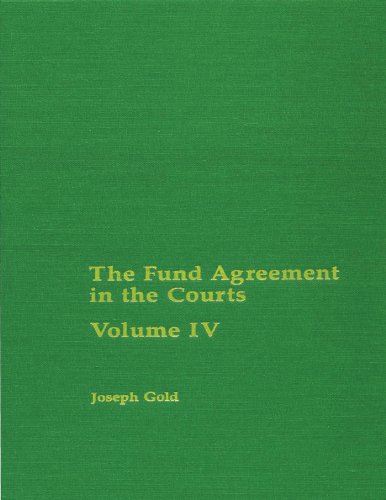 The Fund Agreement in the Court, Vol. IV: 004