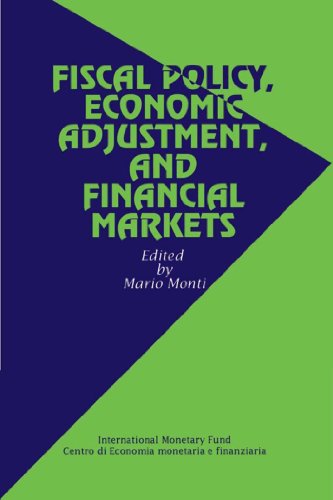 Fiscal Policy, Economic Adjustment, and Financial Markets: Papers Presented at a Seminar Sponsored by the [IM