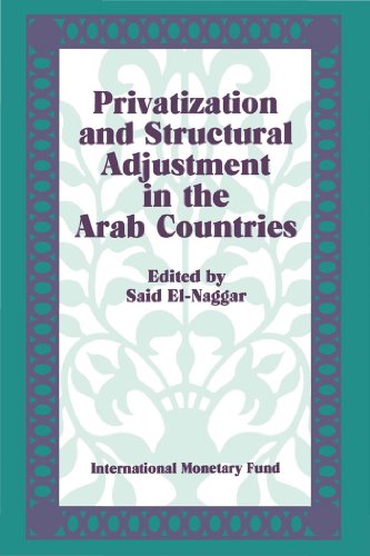 Privatization and Structural Adjustment in the Arab Countries: Papers Presented at a Seminar held in Abu Dhabi, United Arab Emirates, December 5-7, 1988