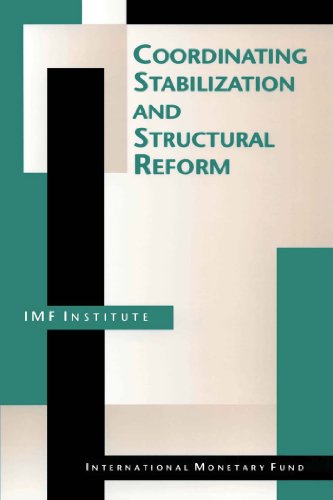 Coordinating Stabilization and Structural Reform: Proceedings of the Seminar Coordination of Structural Reform and Macroeconomic Stabilization, Washington, ... 1993 (Occasional Paper (Intl Monetary Fund))