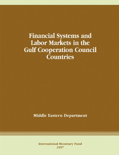 Financial Systems and Labor Markets in the Gulf Cooperation Council Countries
