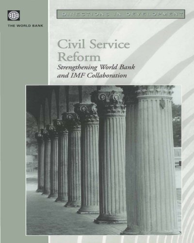 Civil Service Reform Strengthening World Bank and IMF Collaboration (Directions in Development)