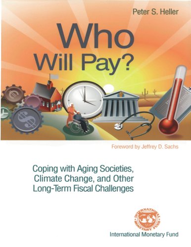 Who Will Pay? Coping with Aging Societies, Climate Change, and Other Long-Term Fiscal Challenges