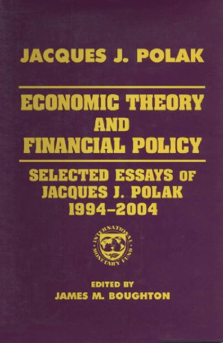 Economic Theory and Financial Policy: Selected Essays of Jacques J. Polak, 1994-2004