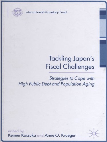 Tackling Japan's Fiscal Challenges: Strategies to Cope with High Public Debt and Population Aging (International Monetary Fund Book)