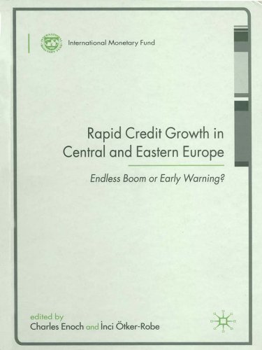 Rapid Credit Growth in Central and Eastern Europe: Endless Boom or Early Warning? (Procyclicality of Financial Systems in Asia)