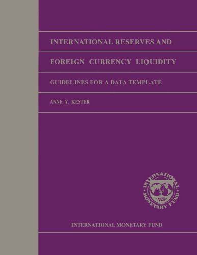 International Reserves and Foreign Currency Liquidity: Guidelines for a Data Template