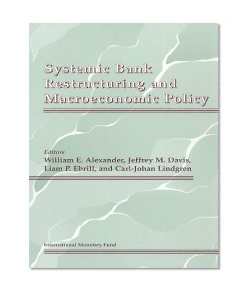 Systemic Bank Restructuring and Macroeconomic Policy