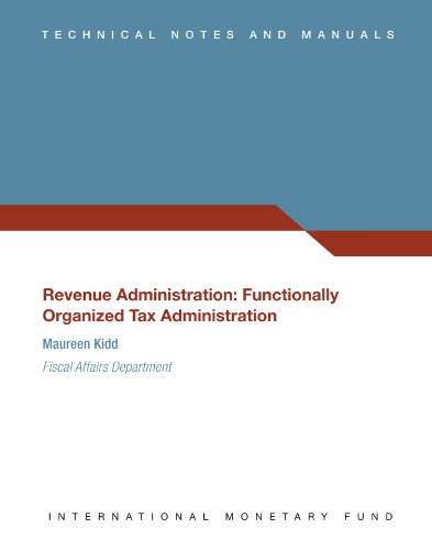 Revenue Administration: Functionally Organized Tax Administration: 10