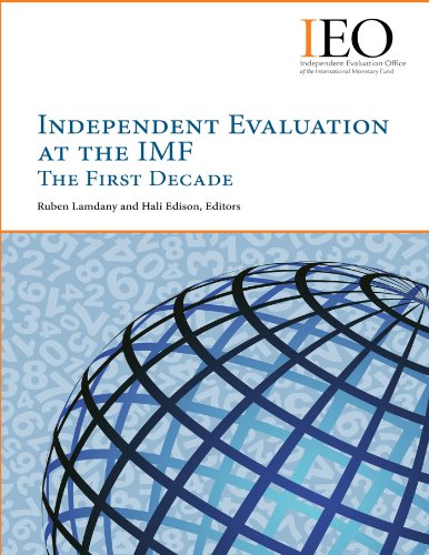 Independent Evaluation at the IMF: The First Decade (Evaluation Report)