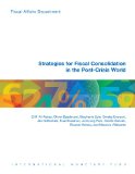 Strategies for Fiscal Consolidation in the Post-Crisis World: 10 (Fiscal Affairs Department)