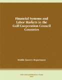 Financial Systems and Labor Markets in the Gulf Cooperation Council Countries