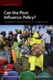 Can the Poor Influence Policy? Participatory Poverty Assessments in the Developing World