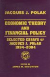 Economic Theory and Financial Policy: Selected Essays of Jacques J. Polak, 1994-2004