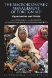 The Macroeconomic Management of Foreign Aid: Opportunities and Pitfalls