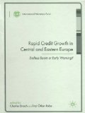 Rapid Credit Growth in Central and Eastern Europe: Endless Boom or Early Warning? (Procyclicality of Financial Systems in Asia)