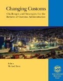 Changing Customs: Challenges and Strategies for the Reform of Customs Administration
