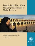 Islamic Republic of Iran: Managing the Transition to a Market Economy