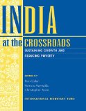 India at the Crossroads -- Sustaining Growth and Reducing Poverty
