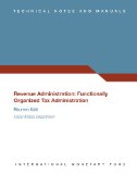 Revenue Administration: Functionally Organized Tax Administration: 10