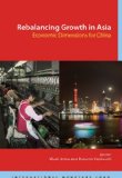 Rebalancing Growth in Asia: Economic Dimensions for China