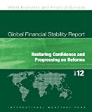 Global Financial Stability Report, October 2012: Restoring Confidence and Progressing on Reforms: (Summary version) (World Economic and Financial Surveys)