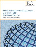 Independent Evaluation at the IMF: The First Decade (Evaluation Report)