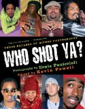 Who Shot Ya?: Three Decades of HipHop Photography